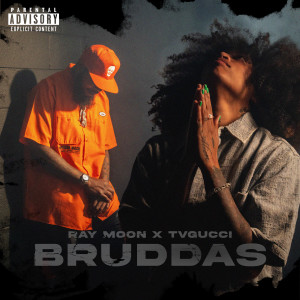 Album Bruddas (Explicit) from Ray Moon