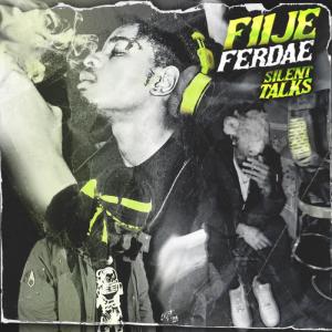 收聽Fiije Ferdae的Silent Talks (Explicit)歌詞歌曲