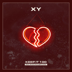 Album Keep It 100 (Explicit) from Xy