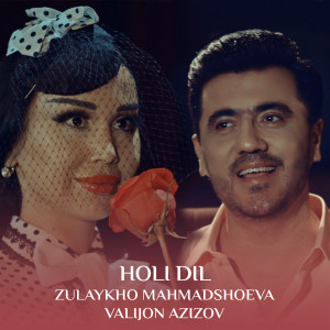 Listen to Holi Dil song with lyrics from Zulaykho Mahmadshoeva