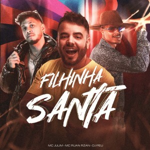 Dengarkan lagu Filhinha Santa (Explicit) nyanyian Mc Julim dengan lirik