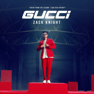 Gucci (From the Album ‘I Am Zack Knight’)