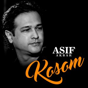 Dengarkan lagu Kosom nyanyian Asif Akbar dengan lirik