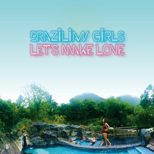 收聽Brazilian Girls的Wild Wild Web歌詞歌曲
