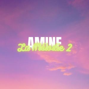 Album La Mélodie 2 from Amine