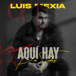 Aquí Hay Pa Todos dari Luis Mexia