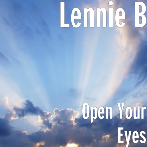 ดาวน์โหลดและฟังเพลง Open Your Eyes พร้อมเนื้อเพลงจาก Lennie B