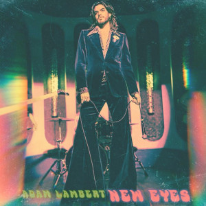 收聽Adam Lambert的New Eyes歌詞歌曲