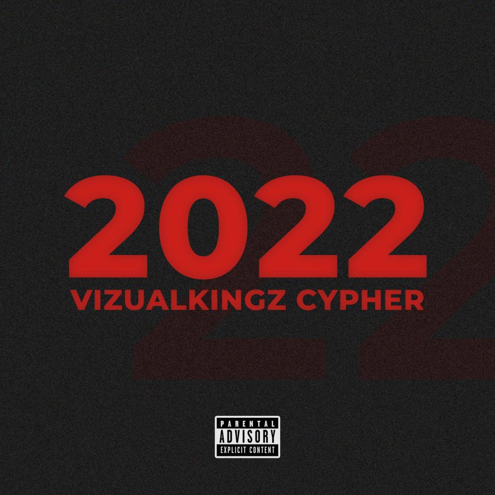 2022 Vizualkingz Cypher (Explicit)