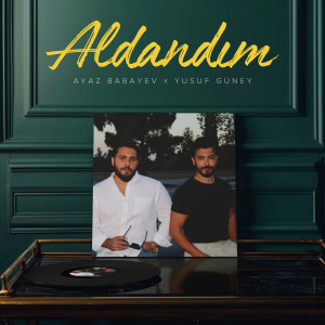 Listen to Aldandım song with lyrics from Ayaz Babayev