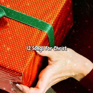 อัลบัม 12 Songs For Christ ศิลปิน Christmas Eve