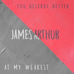 收聽James Arthur的At My Weakest歌詞歌曲