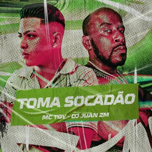 收听DJ Juan ZM的Toma Socadão (Explicit)歌词歌曲