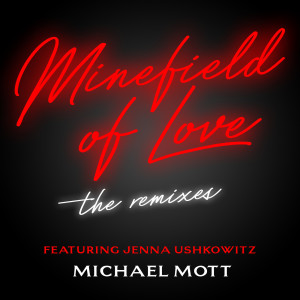Jenna Ushkowitz的專輯Minefield of Love: The Remixes