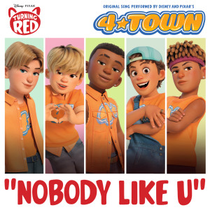 4*TOWN的專輯Nobody Like U (From "Turning Red")