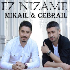 Listen to Ez Nızame song with lyrics from Mikail