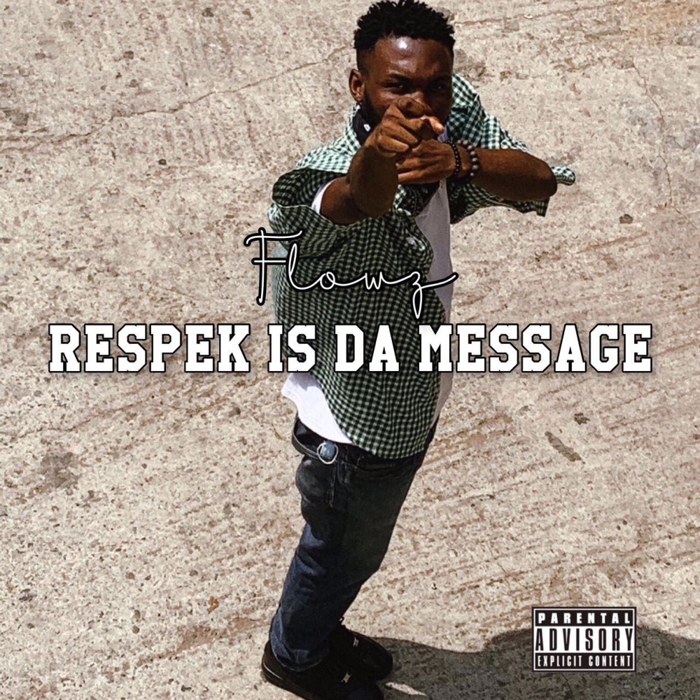 Respek Is Da Message (Explicit)
