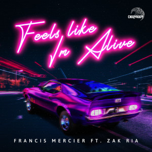 Album Feels Like I'm Alive from Francis Mercier