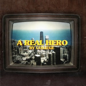 ดาวน์โหลดและฟังเพลง A Real Hero พร้อมเนื้อเพลงจาก College