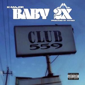 อัลบัม Baby 2x (Explicit) ศิลปิน K-Major