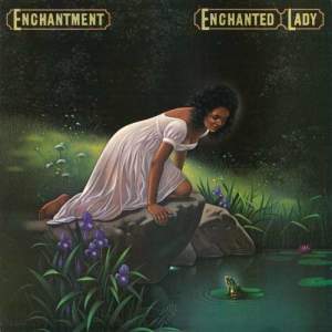 Enchantment的專輯Enchanted Lady (Bonus Track Version)