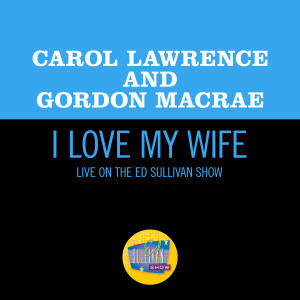 Gordon MacRae的專輯I Love My Wife (Live On The Ed Sullivan Show, December 3, 1967)