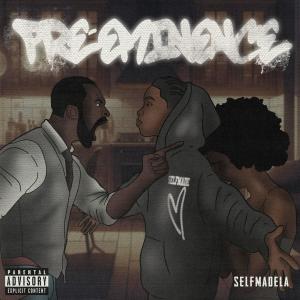 SelfmadeLA的專輯Pre Eminence (Explicit)