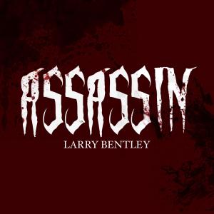 Larry Bentley的專輯Assassin (Explicit)