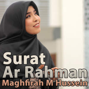 Dengarkan Surah Ar Rahman lagu dari Maghfirah M Hussein dengan lirik