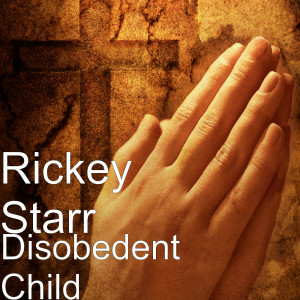 Listen to Disobedent Child song with lyrics from Rickey Starr