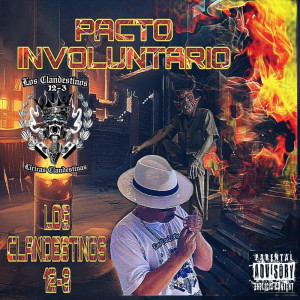 Dengarkan Pacto Involuntario (Explicit) lagu dari Los Clandestinos 12-3 dengan lirik