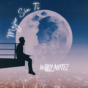 Album Mejor Sin Ti oleh Willy Notez