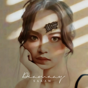 Dengarkan Sakaw lagu dari Deamaay dengan lirik