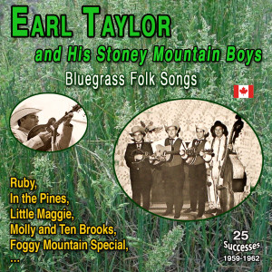Earl Taylor的專輯Earl Taylor and His Stoney Mountain Boys (25 Successes - 1959-1961)