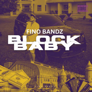 Fino Bandz的專輯Block Baby