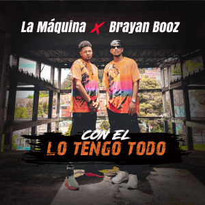 La Maquina的專輯Con el Lo Tengo Todo