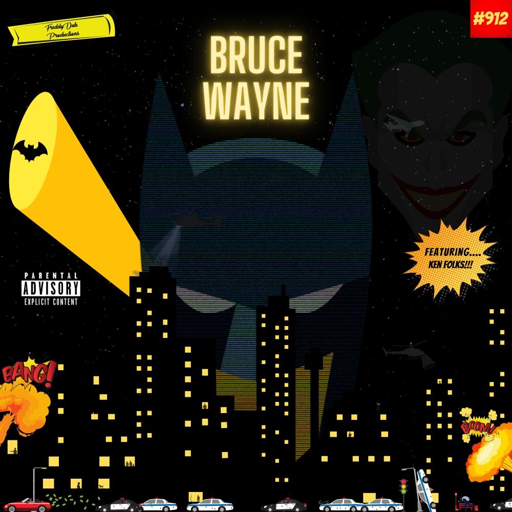 Bruce Wayne (feat. Ken Folks) (Explicit)