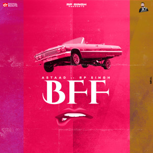 Listen to Bff song with lyrics from Astaad