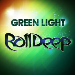 Roll Deep的專輯Green Light