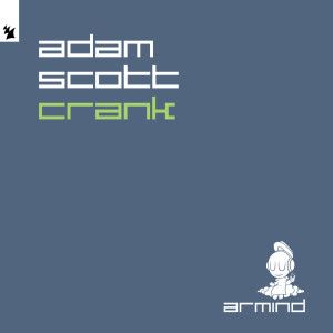 收听Adam Scott的Crank (Extended Mix)歌词歌曲