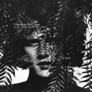 收听Nick Leng的Ticking歌词歌曲