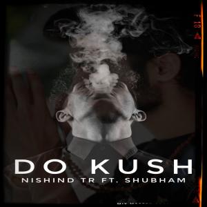 Dengarkan lagu DO KUSH(feat. Shubham Chaudhary) nyanyian NisHind TR dengan lirik