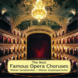 The Most Famous Opera Choruses