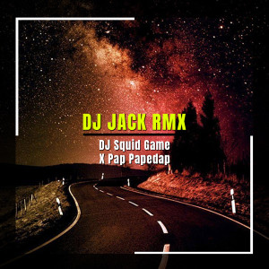DJ Squid Game X Pap Papedap dari DJ Jack RMX