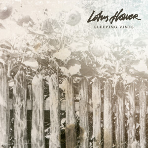 收聽Sleeping Vines的Lotus Flower歌詞歌曲