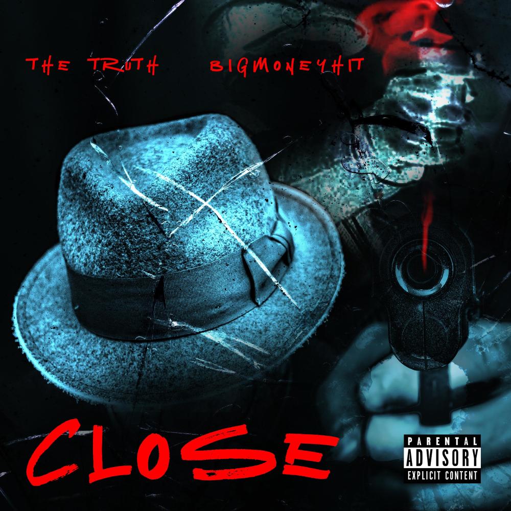 Close (feat. Bigmoneyhit) (Explicit)