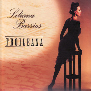 Liliana Barrios的專輯Troileana