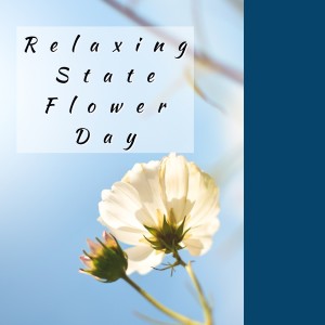 ดาวน์โหลดและฟังเพลง Flower Day พร้อมเนื้อเพลงจาก Relaxing State