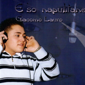 收聽Giacomo Lauro的Te voglio ancora bene歌詞歌曲