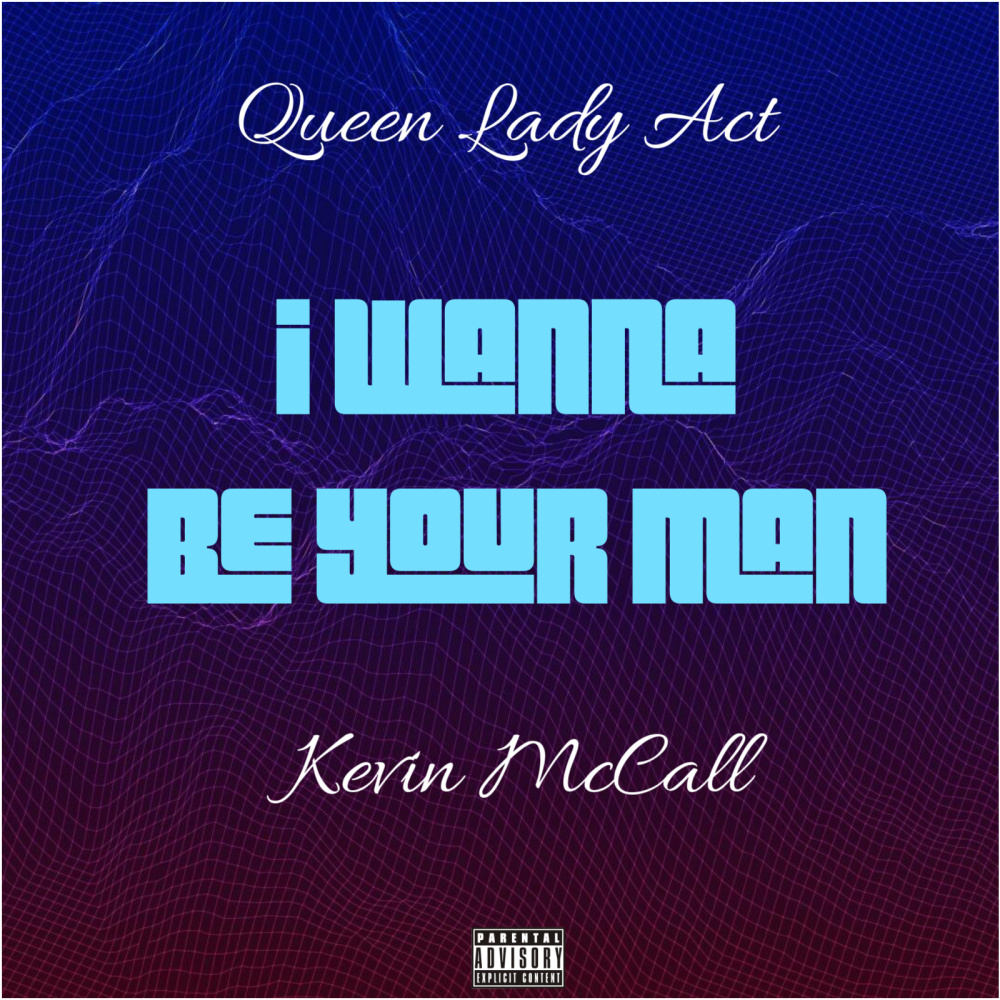 I Wanna Be Your Man (feat. Kevin McCall) (Explicit)